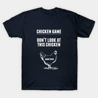 Chicken Game T-Shirt T-Shirt